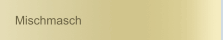 Mischmasch